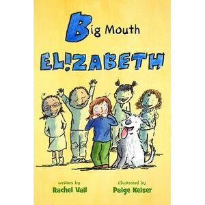 Big Mouth Elizabeth -- Rachel Vail